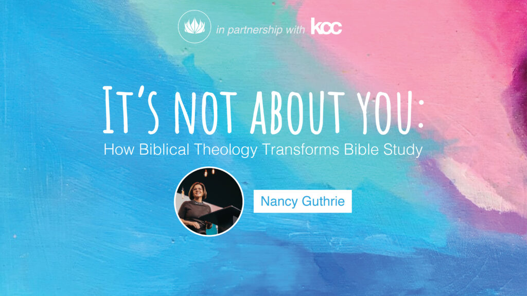 It’s Not About You: Nancy Guthrie – Christ College