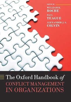 The Oxford Handbook of Conflict Management in Organizations by William K. Roche (Donate to Library)